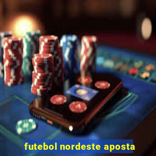 futebol nordeste aposta